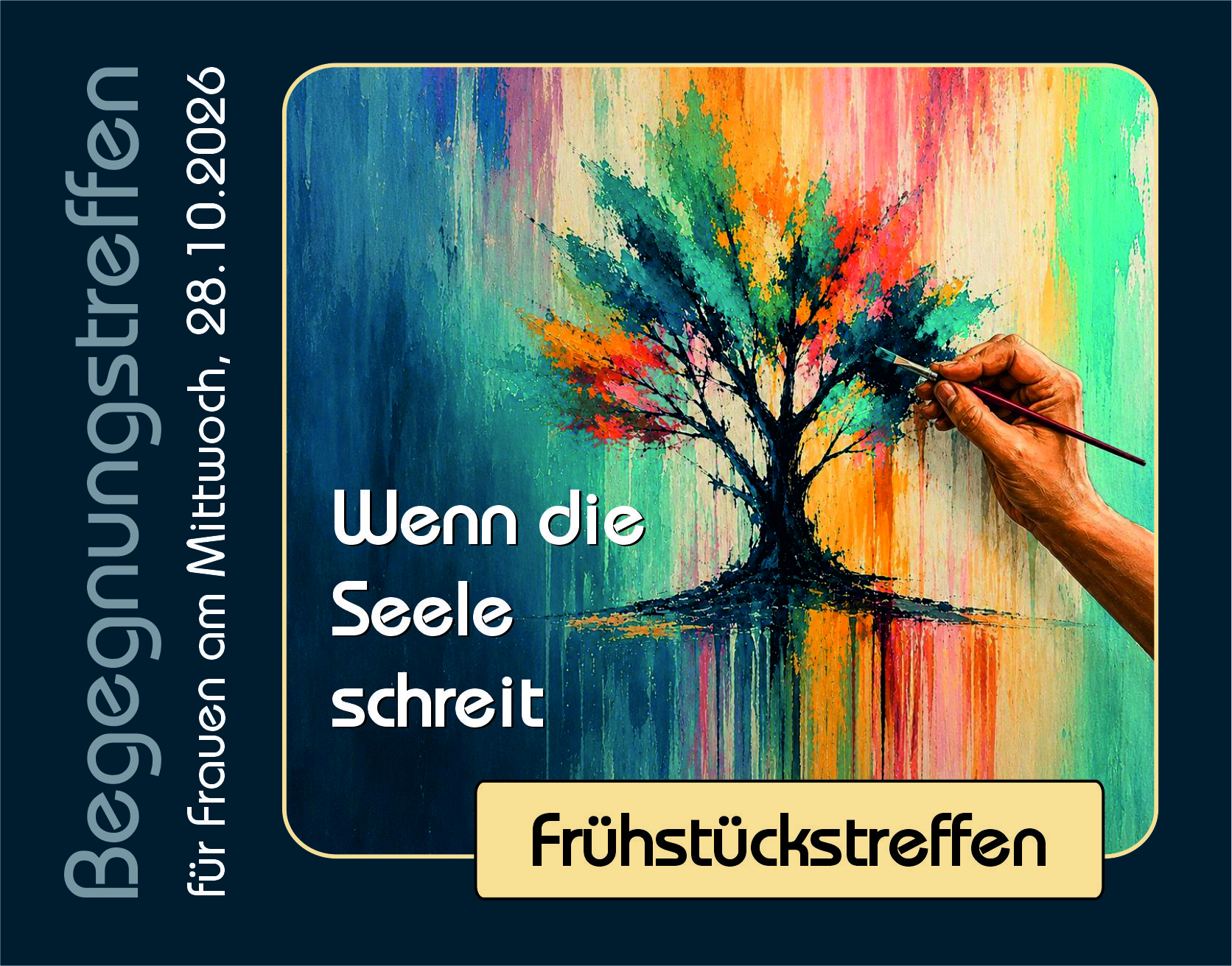 Frühstückstreffen am Mittwoch den 28.10.2026 09:00 Uhr - ca. 11:30 Uhr - Begegnungstreffen für Frauen mit Vortrag, Musik und Nahrung für die Seele.